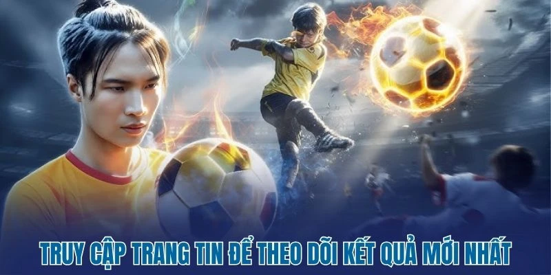 Kết Quả Bóng Đá 27 Truy cập trang tin để theo dõi kết quả mới nhất