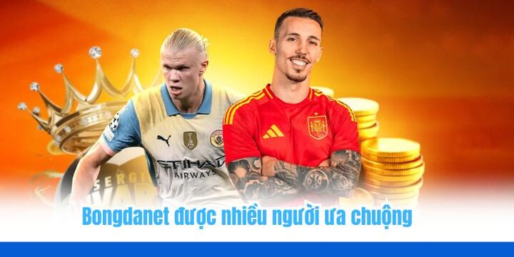 Bongdanet - Trang web xem bóng đá miễn phí, kèo liên tục 1 Bongdanet được nhiều người ưa chuộng và lựa chọn theo dõi