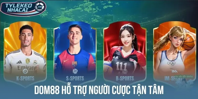 Nhà Cái Uy Tín - Top 10 Thương Hiệu Cá Cược Đẳng Cấp, Kèo Ngon 63 Dom88 hỗ trợ người cược tận tâm